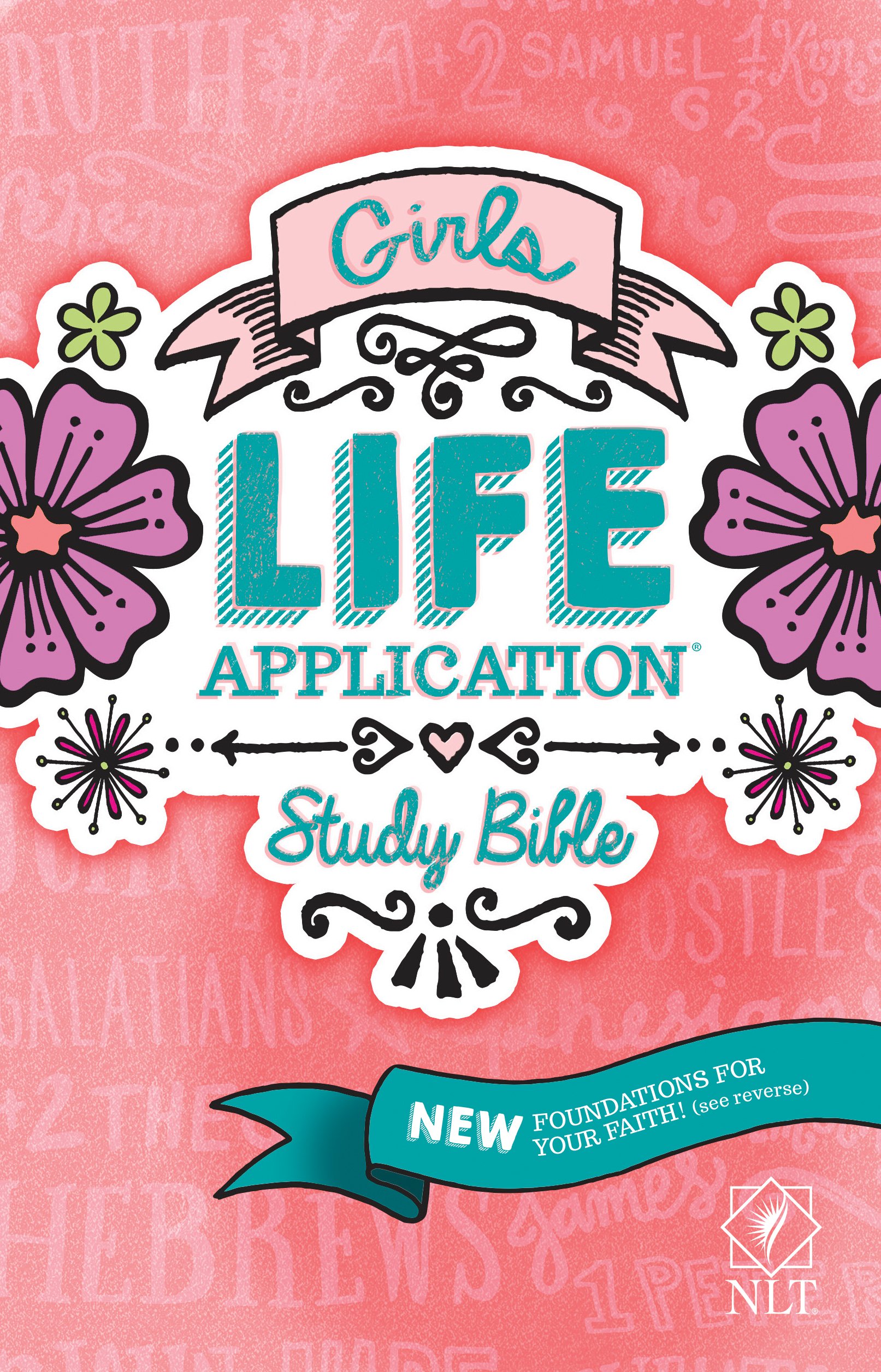 Girls life application study Bible : New Living Translation