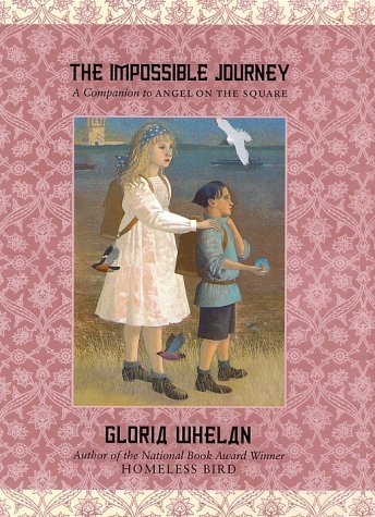 The Impossible Journey  : A Companion To Angel On The Square
