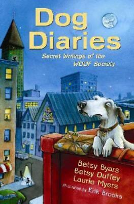 Dog diaries  : secret writings of the WOOF Society