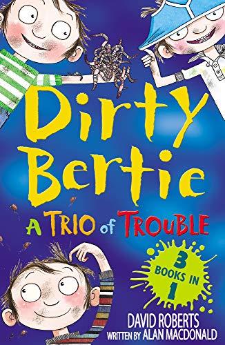 Dirty Bertie : a trio of trouble