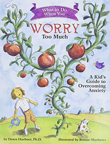 What to do when you worry too much : a kid