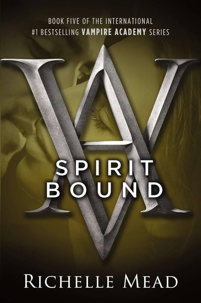 Spirit bound : a Vampire Academy novel