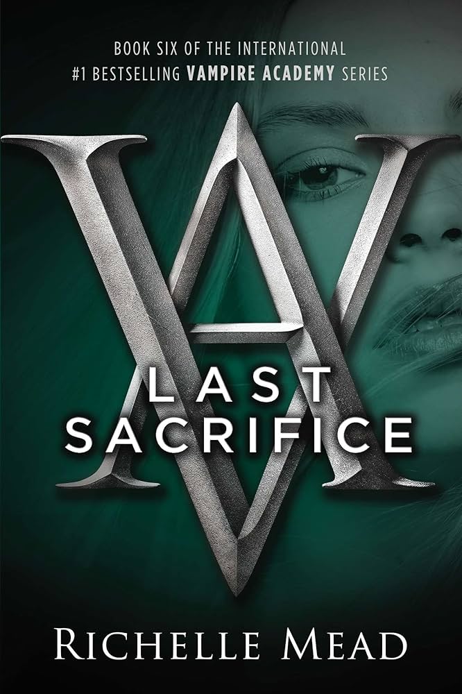Last sacrifice : a Vampire Academy novel