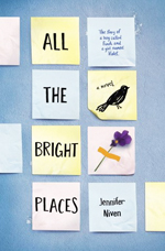 All the bright places : [a novel]