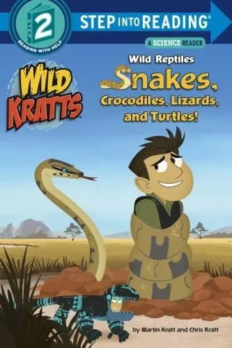 Wild reptiles : snakes, crocodiles, lizards, and turtles!