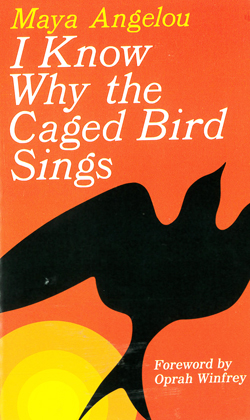 I know why the caged bird sings