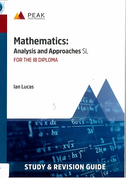 Mathematics: Analysis and Approaches SL For the IB Diploma