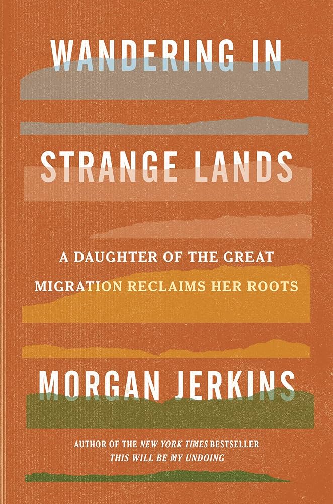 Wandering in strange lands : a daughter of the Great Migrationreclaims her roots