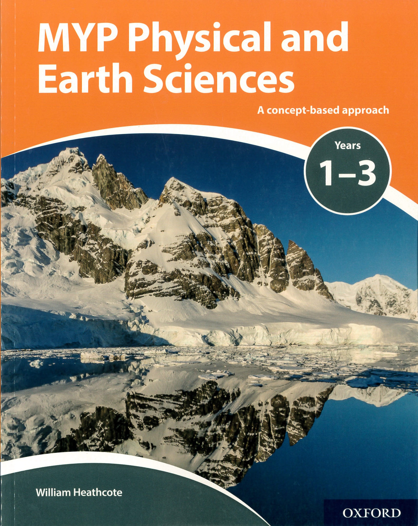MYP Physical and earth sciences : a concept based approach, years 1-3