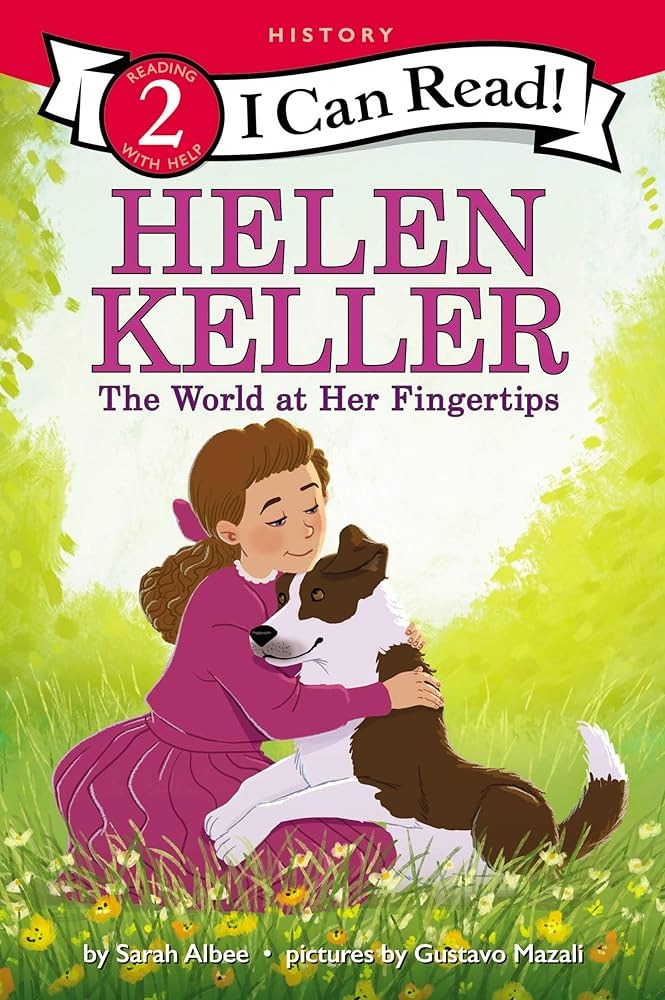 Helen Keller : the world at her fingertips