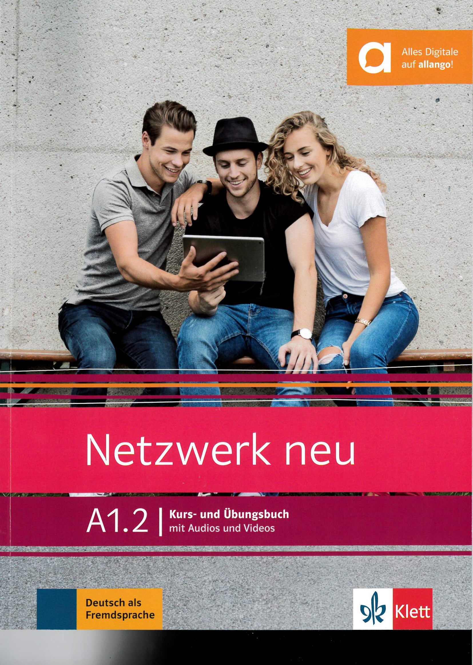 Netzwerk neu : A1.2 Kurs- und Übungsbuch mit Audios und Videos