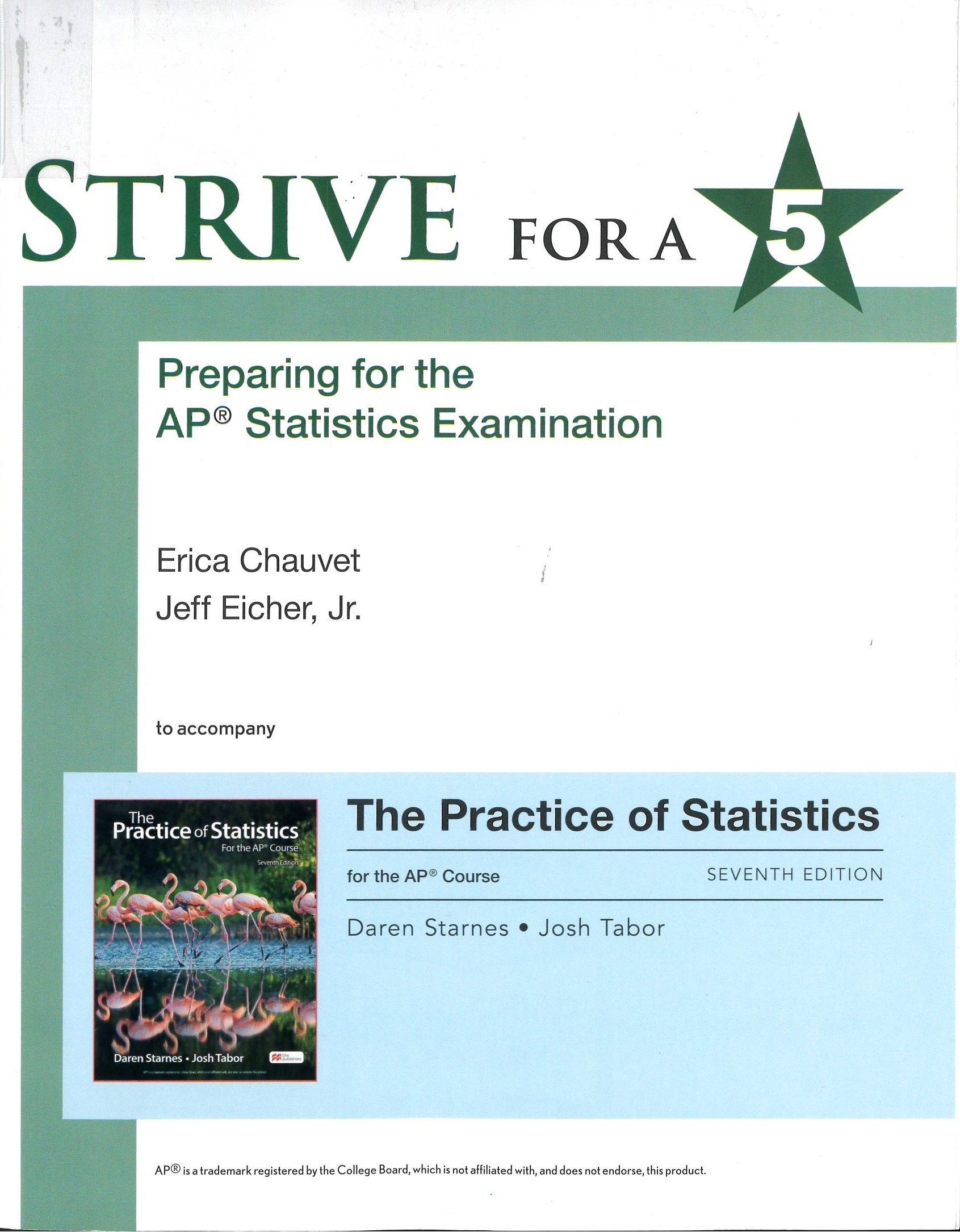 Strive for a 5 : preparing for the AP statistics examination to accompany The practice of statistics