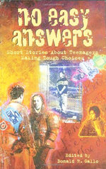 No easy answers  : short stories about teenagers making tough choices