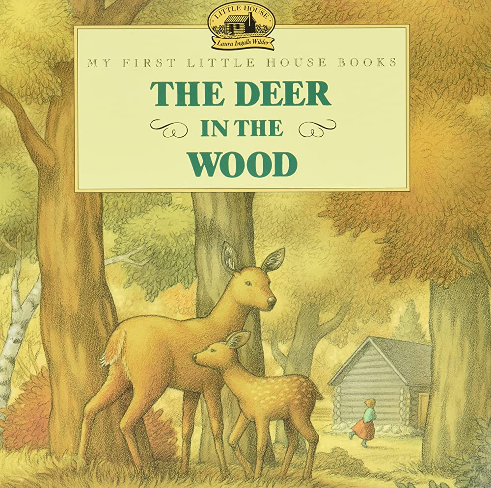 The deer in the wood  : adapted from the Little house books