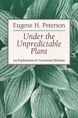 Under the unpredictable plant : an exploration in vocational holines