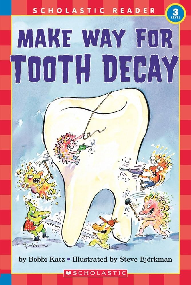 Make way for tooth decay