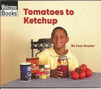 Tomatoes To Ketchup