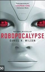 Robopocalypse  : a novel.