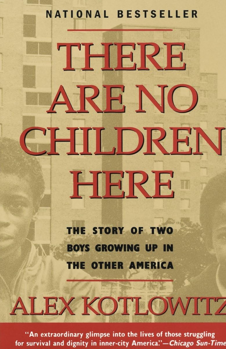 There are no children here : the story of two boys growing up in the other America