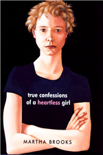 True confessions of a heartless girl  : a novel