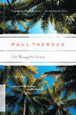 The Mosquito Coast : a novel