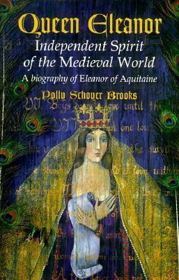 Queen Eleanor, independent spirit of the Medieval world  : a biography of Eleanor of Aquitaine