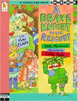 A Brave Knight To The Rescue!  : A Search-And-Solve Gamebook