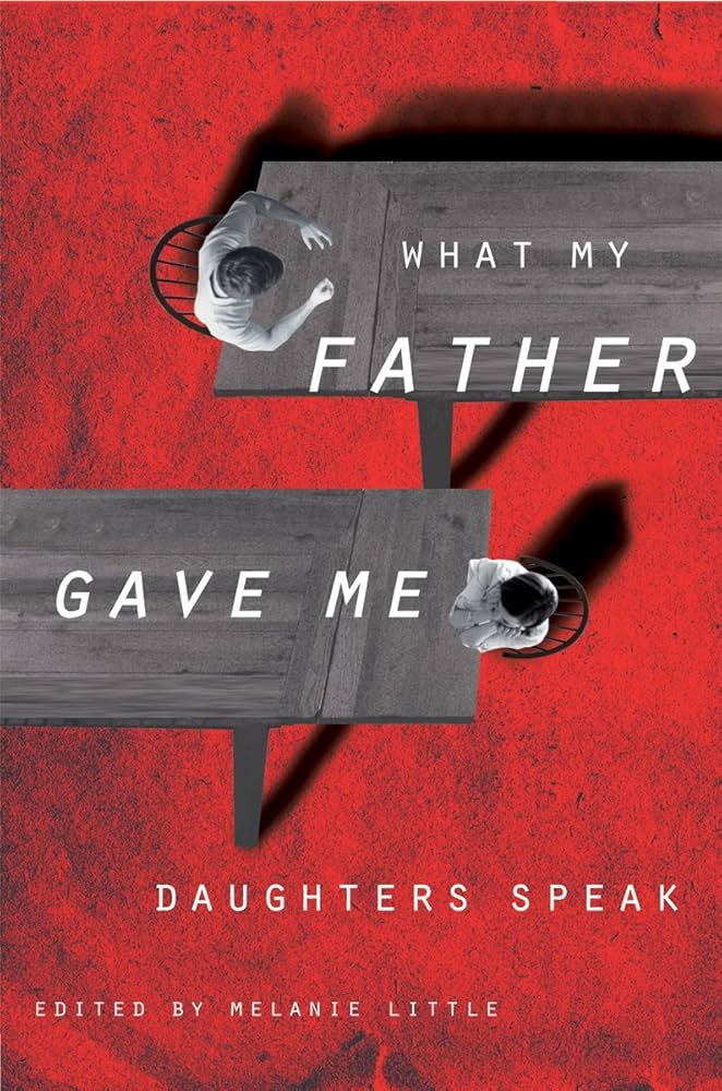 What my father gave me : daughters speak