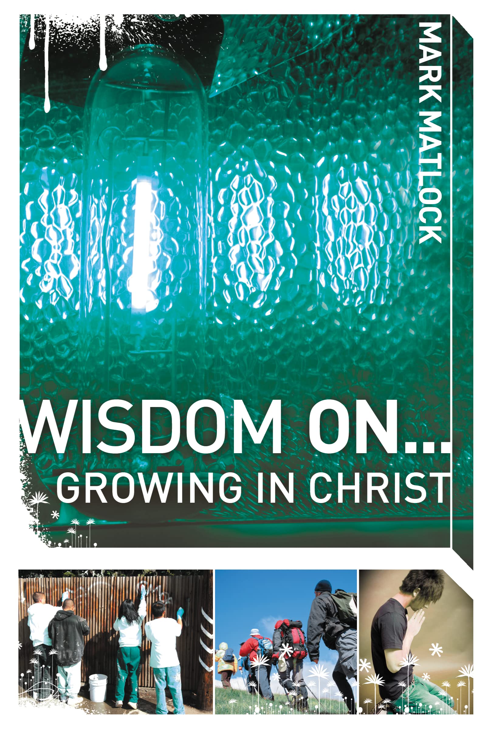 Wisdom on-- growing in Christ