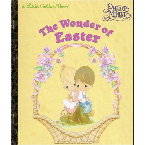 Precious moments  : the wonder of Easter