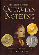 The astonishing life of Octavian Nothing  : traitor to the nation