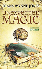 Unexpected magic  : collected stories