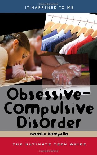 Obsessive-compulsive disorder : the ultimate teen guide