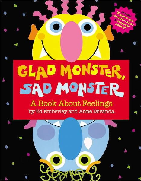 Glad monster, sad monster : a book about feelings