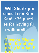 Will Shortz presents I can KenKen!  : 75 puzzles for having fun with math