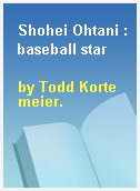 Shohei Ohtani : baseball star