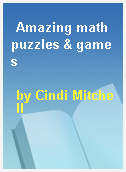 Amazing math puzzles & games