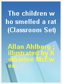 The children who smelled a rat (Classroom Set)