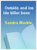 Outside and inside killer bees