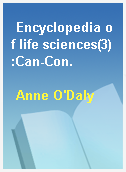 Encyclopedia of life sciences(3):Can-Con.
