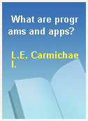 What are programs and apps?