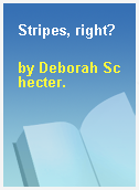 Stripes, right?